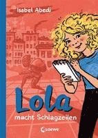 Isabel Abedi - Lola macht Schlagzeilen (Band 2), Inbunden
