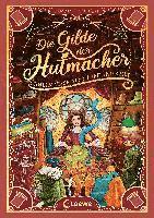 Die Gilde der Hutmacher (Die magischen Gilden, Band 1) - Geheimnisse aus Stoff und Seide 1