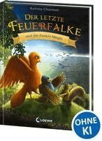 Katrina Charman - Der letzte Feuerfalke und die dunkle Magie (Band 6), Inbunden