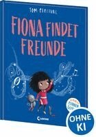 Tom Percival - Fiona findet Freunde (Die Reihe der starken Gefühle), Inbunden