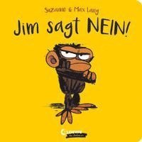 Jim sagt Nein!