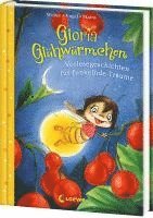 Gloria Glühwürmchen (Band 5) - Vorlesegeschichten für funkelnde Träume 1