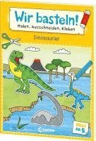 bokomslag Wir basteln! ab 5 Jahren - Malen, Ausschneiden, Kleben - Dinosaurier