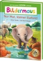 Bildermaus - Nur Mut, kleiner Elefant! 1