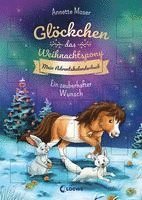 Glöckchen, das Weihnachtspony Mein Adventskalenderbuch - Ein zauberhafter Wunsch 1