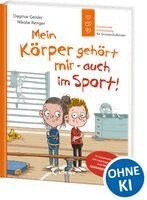 Dagmar Geisler, Alexandra Ndolo, Emotionale Entwicklung Für Kinder - Mein Körper gehört mir - auch im Sport! (Starke Kinder, glückliche Eltern), Inbunden