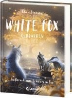 bokomslag White Fox Chroniken (Band 2) - Aufbruch zum Schwarzen See