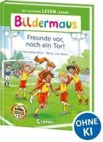 Henriette Wich - Bildermaus - Freunde vor, noch ein Tor!, Inbunden