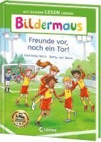 bokomslag Bildermaus - Freunde vor, noch ein Tor!
