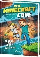 bokomslag Der Minecraft Code (Band 1) - Flucht aus dem Würfel-Gefängnis