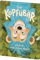 bokomslag Der Kopfübär entdeckt, was in ihm steckt.