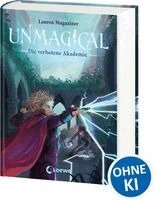 Lauren Magaziner - Unmagical (Band 1) - Die verbotene Akademie, Inbunden