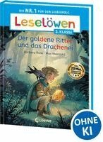 Barbara Rose - Leselöwen 2. Klasse - Der goldene Ritter und das Drachenei, Inbunden