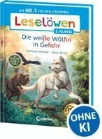 Vanessa Walder - Leselöwen 2. Klasse - Das geheime Leben der Tiere - Die weiße Wölfin in Gefahr, Inbunden