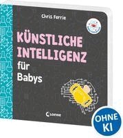 Chris Ferrie - Baby-Universität - Künstliche Intelligenz für Babys, Kartonnage