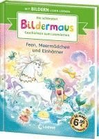 bokomslag Die schönsten Bildermaus-Geschichten zum Lesenlernen - Feen, Meermädchen und Einhörner