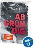 Arno Strobel - Abgründig, Häftad