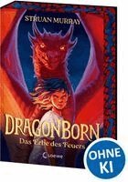 Struan Murray - Dragonborn (Band 1) - Das Erbe des Feuers, Inbunden