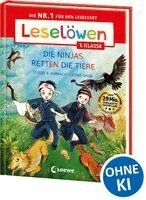 Stütze & Vorbach - Leselöwen 1. Klasse - Die Ninjas retten die Tiere (Großbuchstabenausgabe), Inbunden