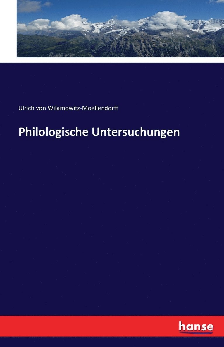 Philologische Untersuchungen 1