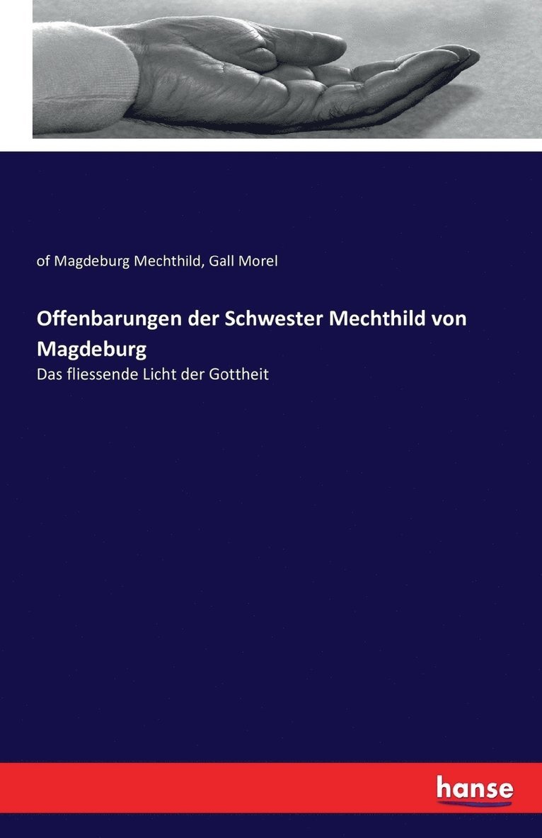 Offenbarungen der Schwester Mechthild von Magdeburg 1