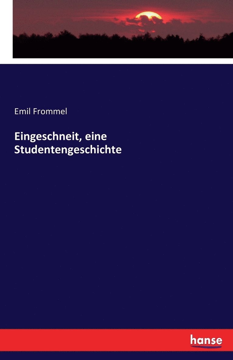 Emil Frommel - Eingeschneit, eine Studentengeschichte, Häftad