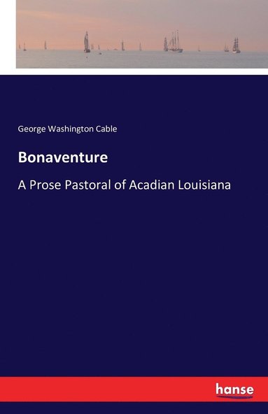 George Washington Cable - Bonaventure, Häftad