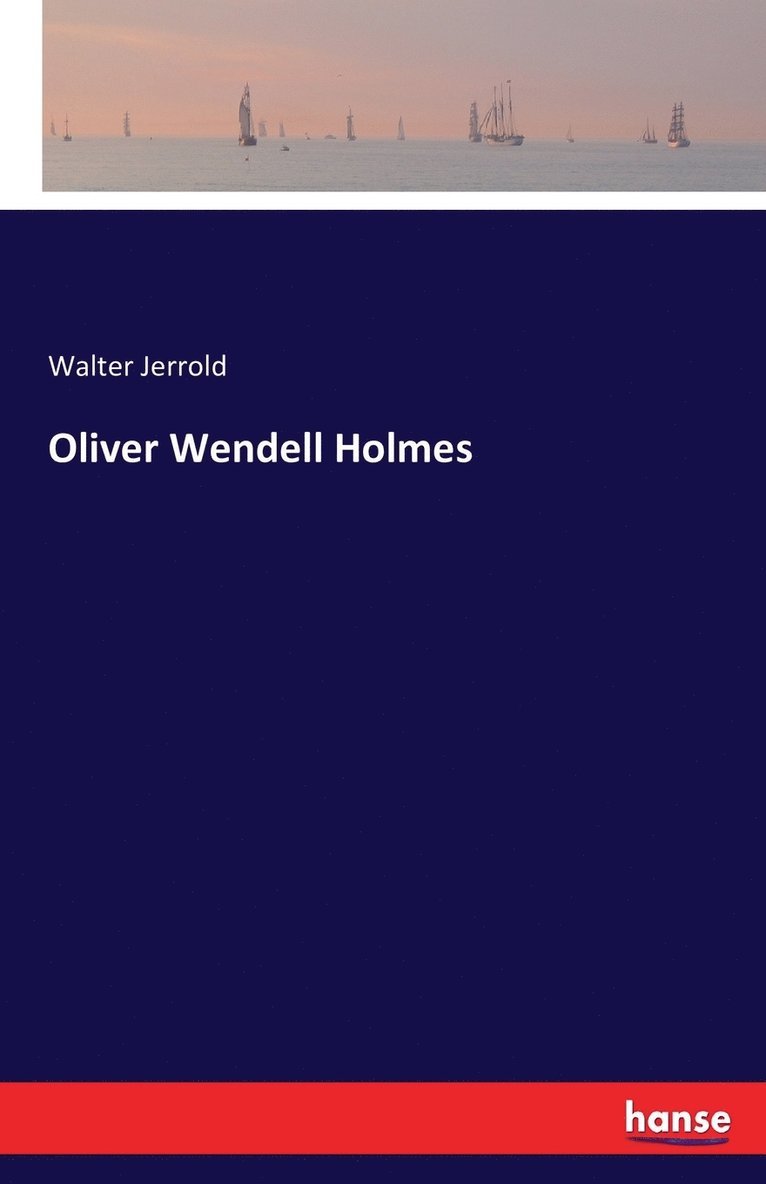 Oliver Wendell Holmes 1