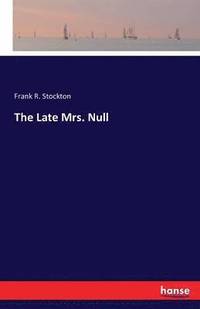 bokomslag Late Mrs. Null