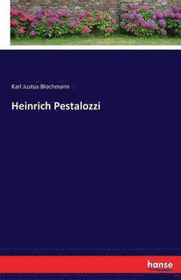 Karl Justus Blochmann - Heinrich Pestalozzi, Häftad