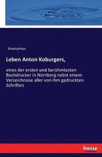 bokomslag Leben Anton Koburgers,