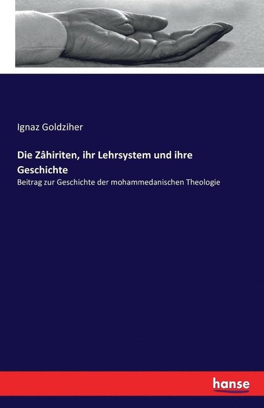 bokomslag Die Zhiriten, ihr Lehrsystem und ihre Geschichte