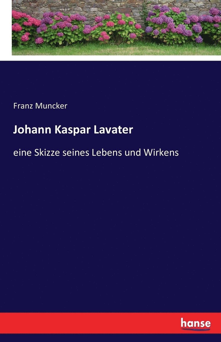 Johann Kaspar Lavater, eine Skizze seines Lebens und Wirkens 1