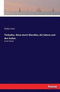 bokomslag Timbuktu. Reise durch Marokko, die Sahara und den Sudan.