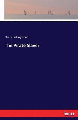 Pirate Slaver
