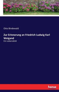 bokomslag Zur Erinnerung an Friedrich Ludwig Karl Weigand