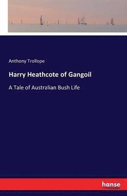 Harry Heathcote of Gangoil 1