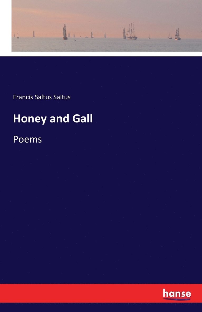 Honey and Gall 1