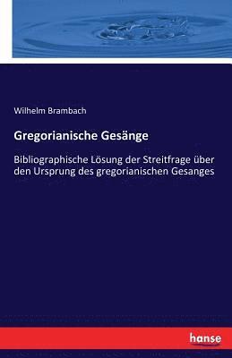 Gregorianische Gesänge