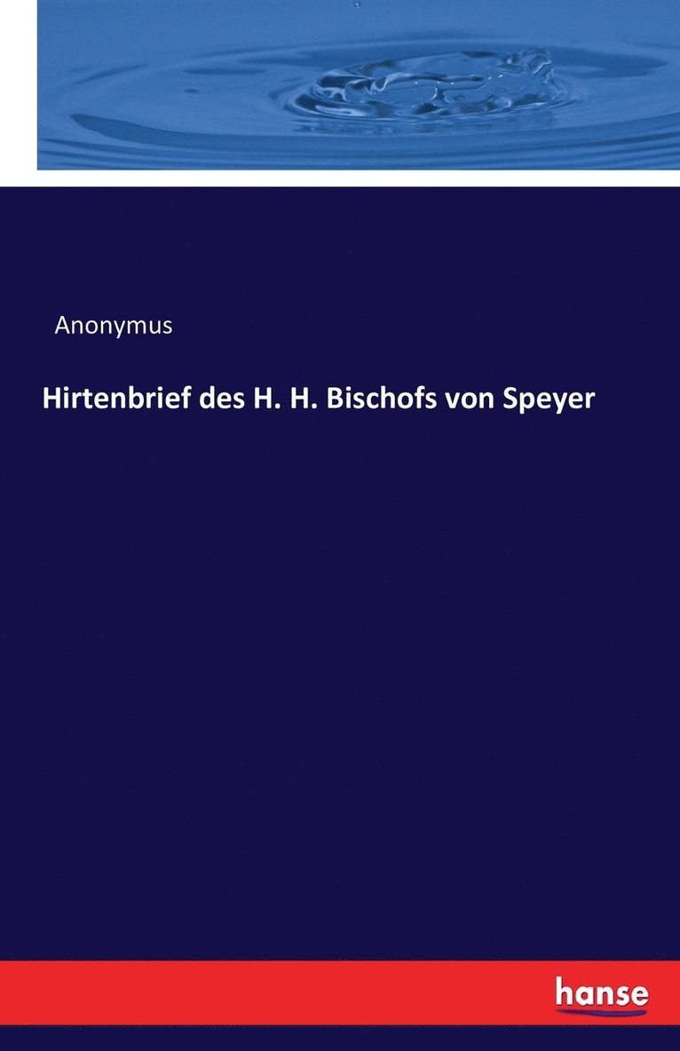 Hirtenbrief des H. H. Bischofs von Speyer 1