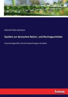 bokomslag Quellen zur deutschen Reichs- und Rechtsgeschichte