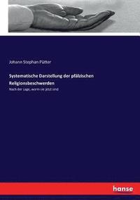 bokomslag Systematische Darstellung der pfalzischen Religionsbeschwerden