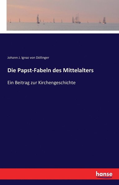 bokomslag Die Papst-Fabeln des Mittelalters