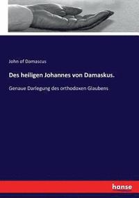 bokomslag Des heiligen Johannes von Damaskus.