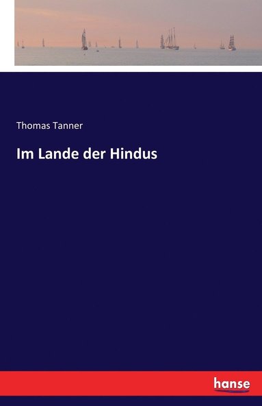 Thomas Tanner - Im Lande der Hindus, Häftad
