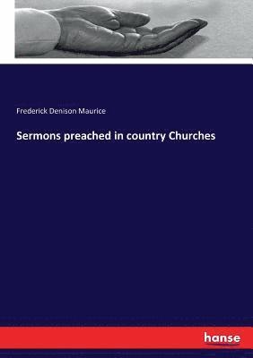 Sermons preached in country Churches 1
