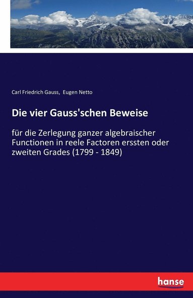 Carl Friedrich Gauss, Eugen Netto - vier Gauss'schen Beweise, Häftad