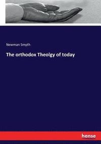 bokomslag orthodox Theolgy of today
