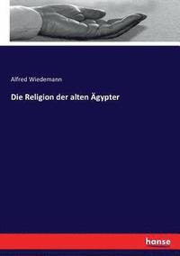 bokomslag Religion der alten Ägypter