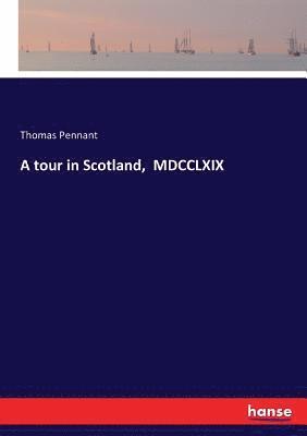 Thomas Pennant - tour in Scotland, MDCCLXIX, Häftad